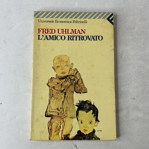 Fred uhlman amico ritrovato - fred, l'amico
