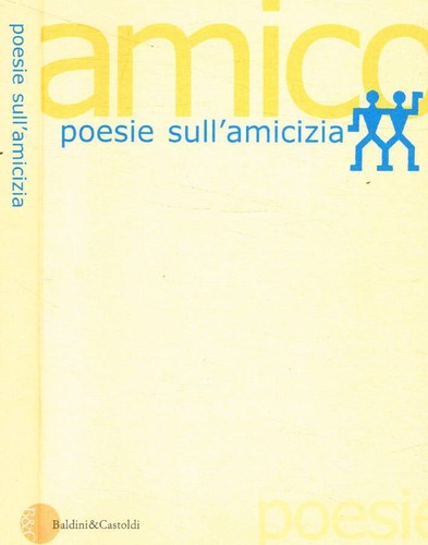 Amico poesie sull - poesie, sull'amicizia