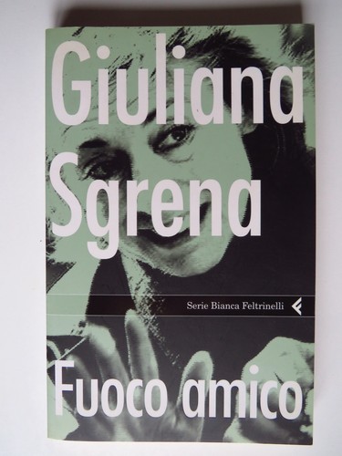 Fuoco amico giuliana sgrena - fuoco,